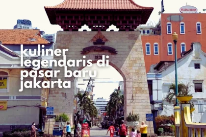 Kuliner legendaris di Pasar Baru Jakarta