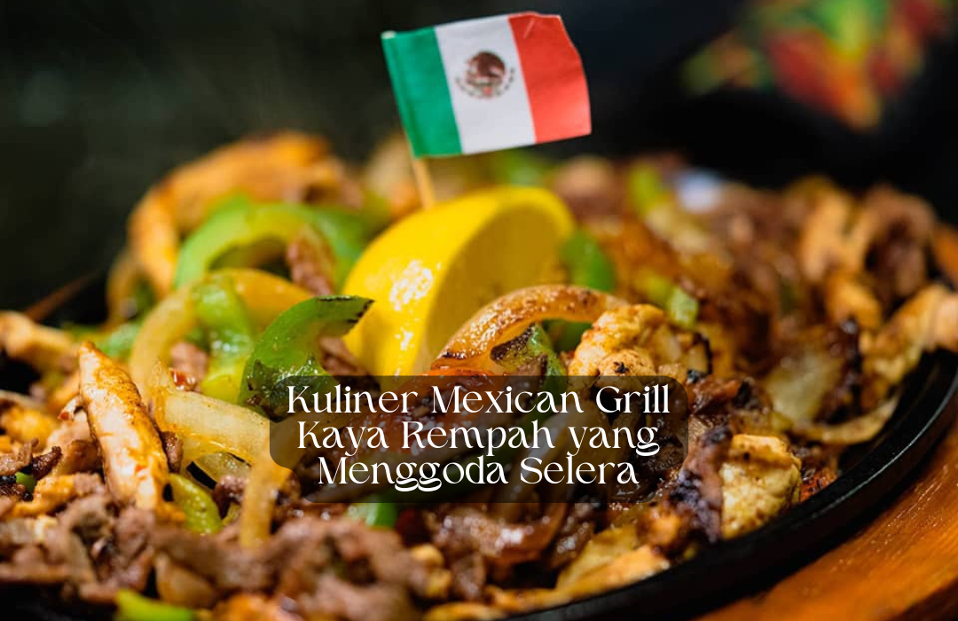 Kuliner Mexican Grill