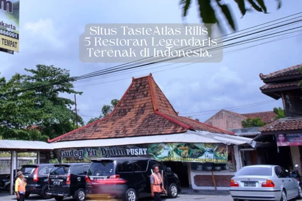 Situs TasteAtlas Rilis 5 Restoran Legendaris Terenak di Indonesia.