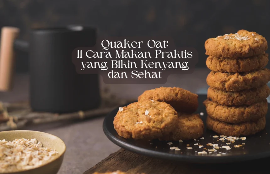 cara-makan-quaker-oat