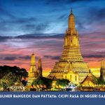 Wisata Kuliner Bangkok dan Pattaya Cicipi Rasa di Negeri Gajah Putih