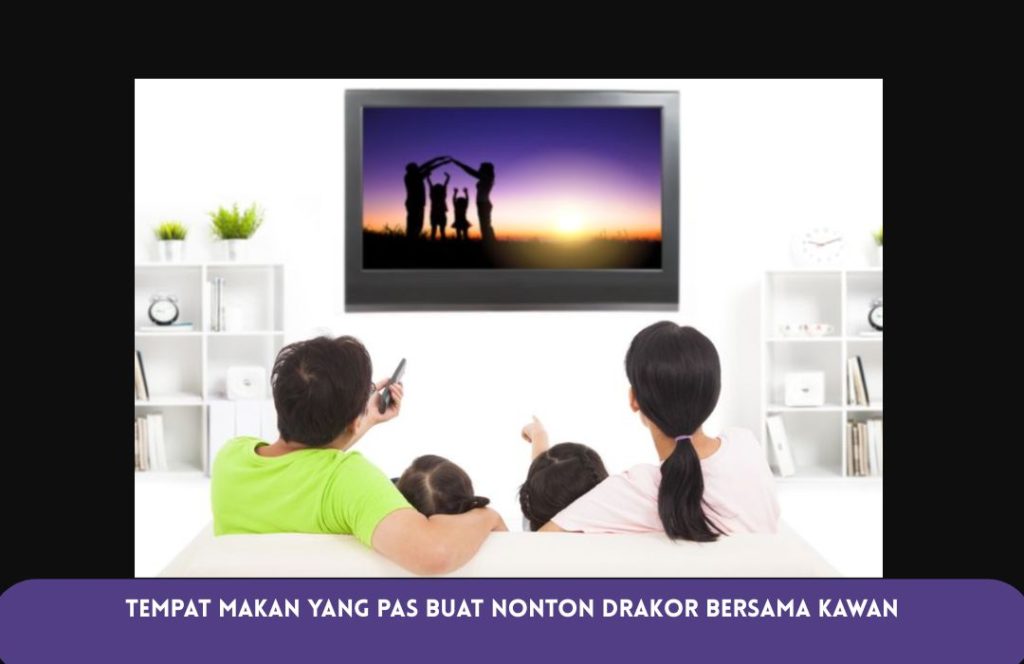 tempat makan nonton drakor