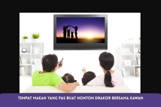 tempat makan nonton drakor