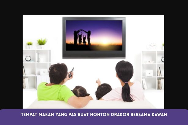 tempat makan nonton drakor